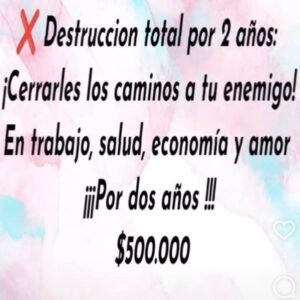 DESTRUCCIÓN POR 2 AÑOS